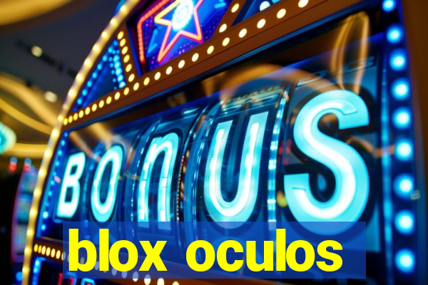 blox oculos